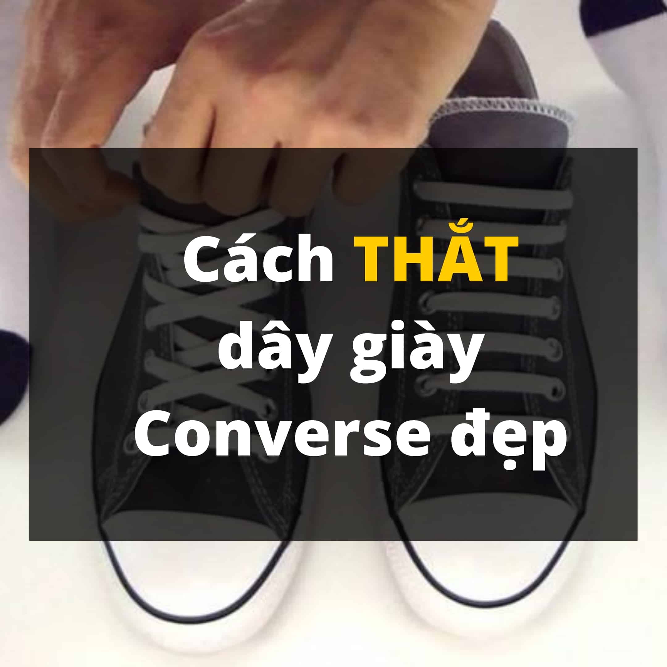 CACH THAT DAY GIAY CONVERSE DEP