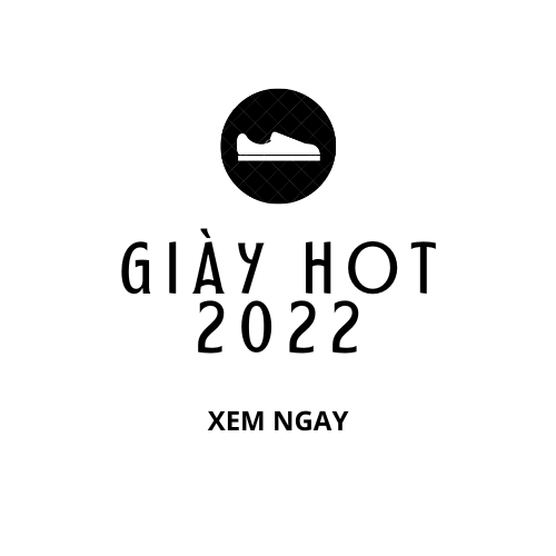 giay hot 2022
